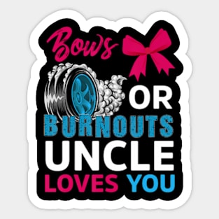 Burnouts or Bows Uncle loves you Gender Reveal party Baby Sticker